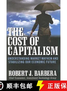 预订 Cost of Capitalism: Understanding Market Mayhem and Stabilizing our Economic Future: Understandi... [9780071628440]