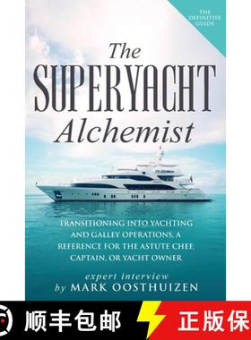【3-4周达】The Superyacht Alchemist: Transitioning into Yachting and Galley Operations [9781088038789]