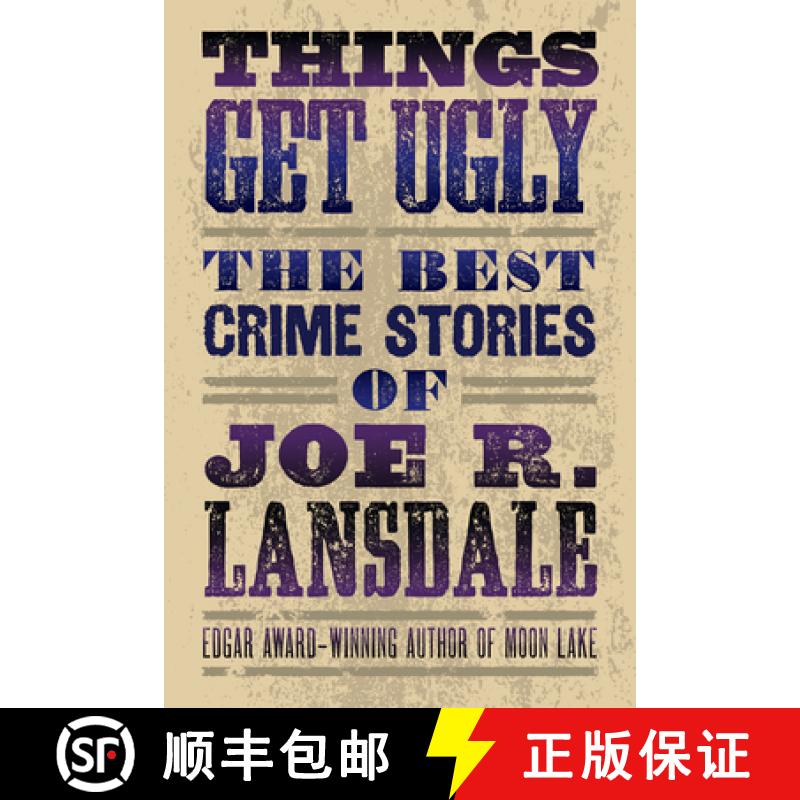 【3-4周达】Things Get Ugly: The Best Crime Fiction of Joe R. Lansdale [9781616963965]