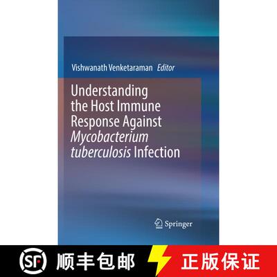 【3-4周达】Understanding the Host Immune Response Against Mycobacterium tuberculosis Infection [9783030073442]
