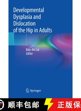 【3-4周达】Developmental Dysplasia and Dislocation of the Hip in Adults [9789811344107]