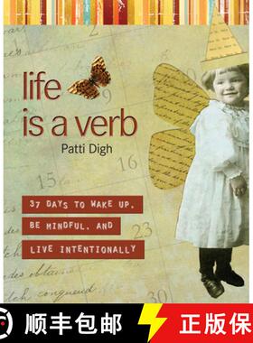 【3-4周达】Life Is a Verb: 37 Days to Wake Up, Be Mindful, and Live Intentionally [9781599212951]