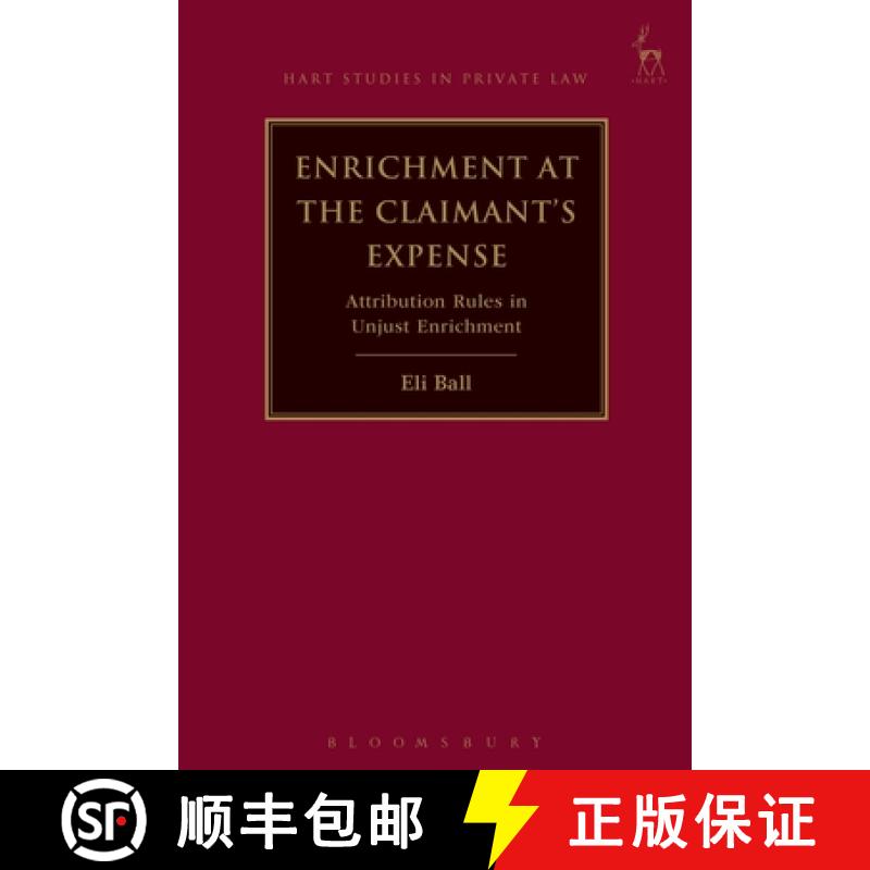 【3-4周达】Enrichment at the Claimant's Expense: Attribution Rules in Unjust Enrichment [9781782258391]