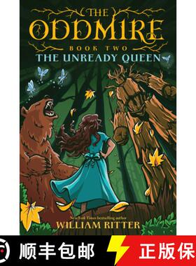 【3-4周达】The Oddmire, Book 2: The Unready Queen: The Unready Queen [9781643751511]