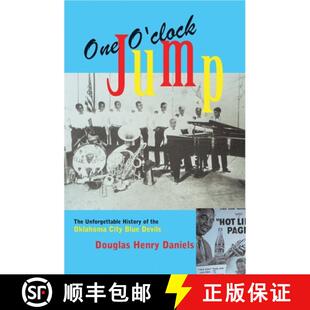 【3-4周达】One O'clock Jump: The Unforgettable History of the Oklahoma City Blue Devils [9780807071373]