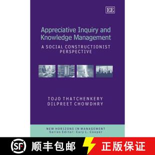 【3-4周达】精装 Appreciative Inquiry and Knowledge Management: A Social Constructionist Perspective: ... [9781845425906]