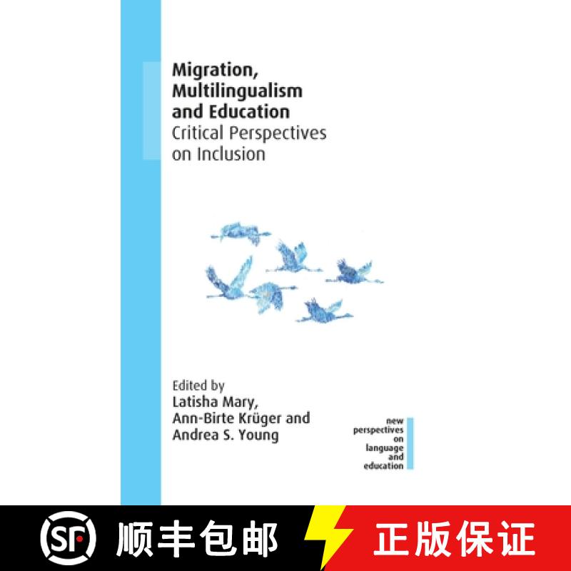 【3-4周达】Migration, Multilingualism and Education : Critical Perspectives on Inclusion [9781800412934]
