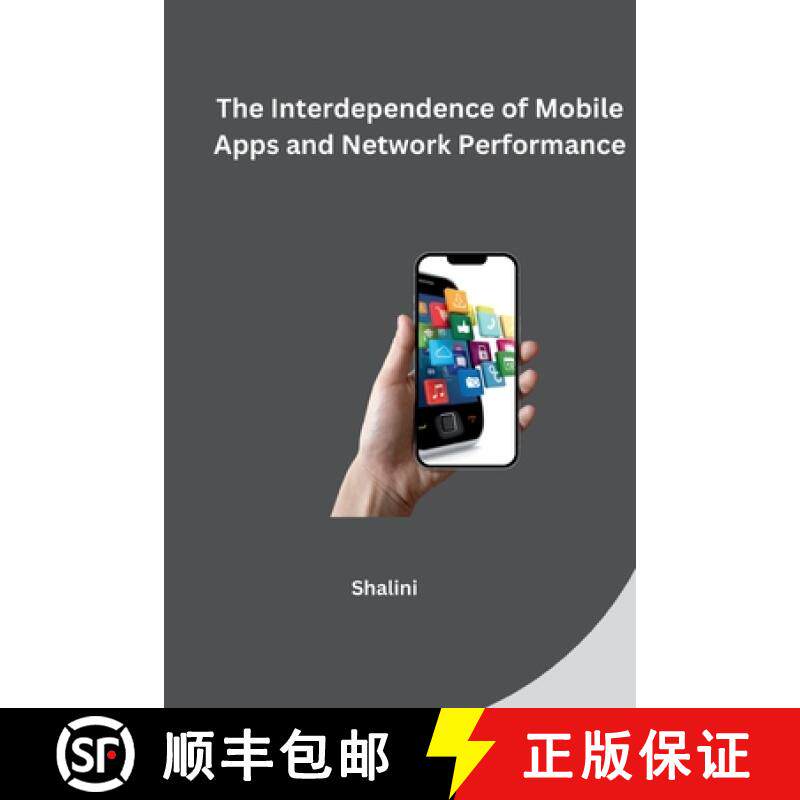 【3-4周达】The Interdependence of Mobile Apps and Network Performance [9783384254382]