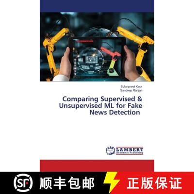 【3-4周达】Comparing Supervised & Unsupervised ML for Fake News Detection [9786208116224]