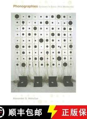 【3-4周达】Phonographies: Grooves in Sonic Afro-Modernity [9780822335900]