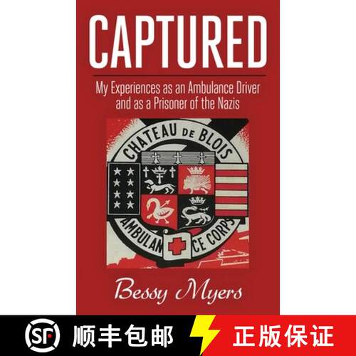 【3-4周达】Captured: My Experiences as an Ambulance Driver and as a Prisoner of the Nazis [9798869051783]