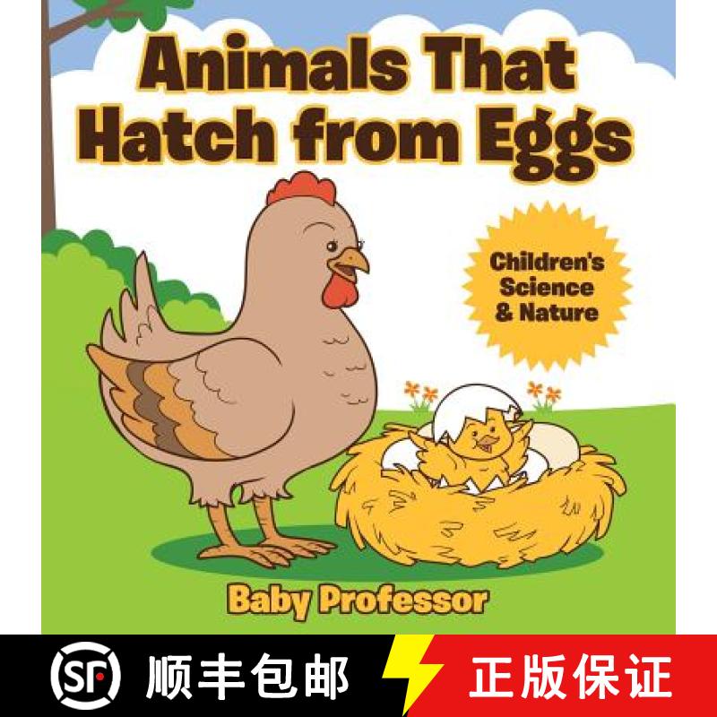 【3-4周达】Animals That Hatch from Eggs | Children's Science & Nature [9781541903111]