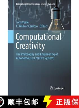 【3-4周达】Computational Creativity : The Philosophy and Engineering of Autonomously Creative Systems [9783319436081]
