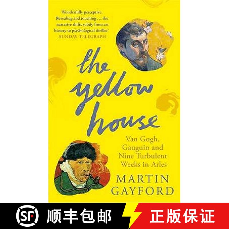 【3-4周达】The Yellow House : Van Gogh, Gauguin, and Nine Turbulent Weeks in Arles [9780141016733]