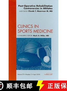 【3-4周达】Post-Operative Rehabilitation Controversies in Athletes, an Issue of Clinics in Sports Med... [9781437718744]