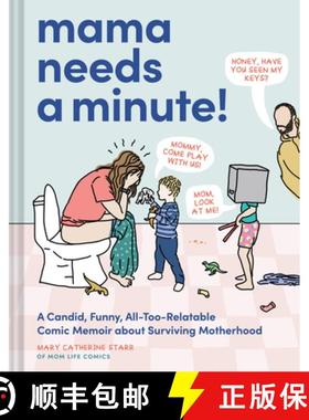 Mama Needs a Minute! : A Candid, Funny, All-Too-Relatable Comic Memoir about Surviving Motherhood [9781797226866]