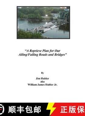 预订 A Reprieve Plan for Our Ailing/Failing Roads and Bridges [9780984720149]