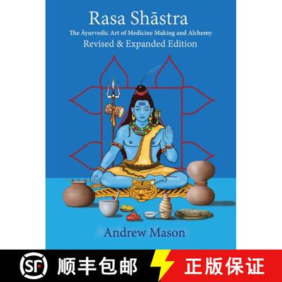 【3-4周达】Rasa Shāstra: The Art and Science of Ayurvedic Medicine Making and Alchemy [9781801521130]