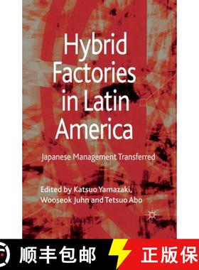 【3-4周达】Hybrid Factories in Latin America : Japanese Management Transferred [9781349331550]