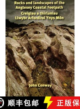 预订 Rocks and Landscapes of the Anglesey Coastal Footpath / Creigiau a Thirluniau Llwybr Arfordirol ... [9780954696634]
