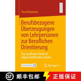 【3-4周达】Berufsbezogene Überzeugungen von Lehrpersonen zur Beruflichen Orientierung : Eine qualita... [9783658338503]