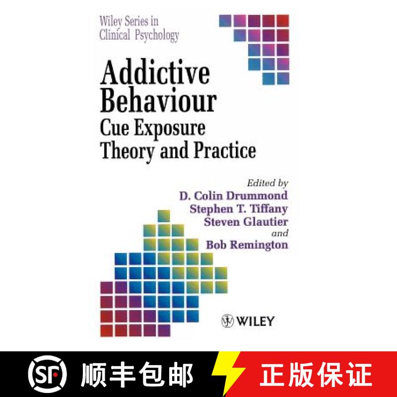 【3-4周达】Addictive Behaviour - Cue Exposure Theory & Practice [Wiley心理学] [9780471944546]