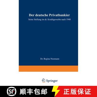 【3-4周达】Der deutsche Privatbankier : Seine Stellung im deutschen Kreditgewerbe nach 1948 [9783322961624]