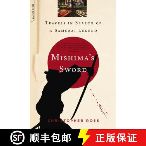 【3-4周达】Mishima's Sword: Travels in Search of a Samurai Legend [9780306815683]