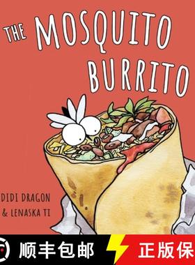 【3-4周达】The Mosquito Burrito: A Hilarious, Rhyming Children's Book: : A Hilarious, Rhyming Childre... [9798988487630]