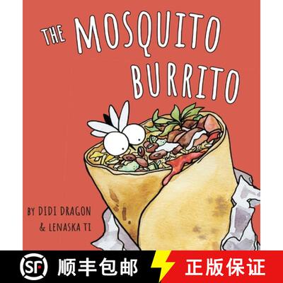 【3-4周达】The Mosquito Burrito: A Hilarious, Rhyming Children's Book: : A Hilarious, Rhyming Childre... [9798988487630]