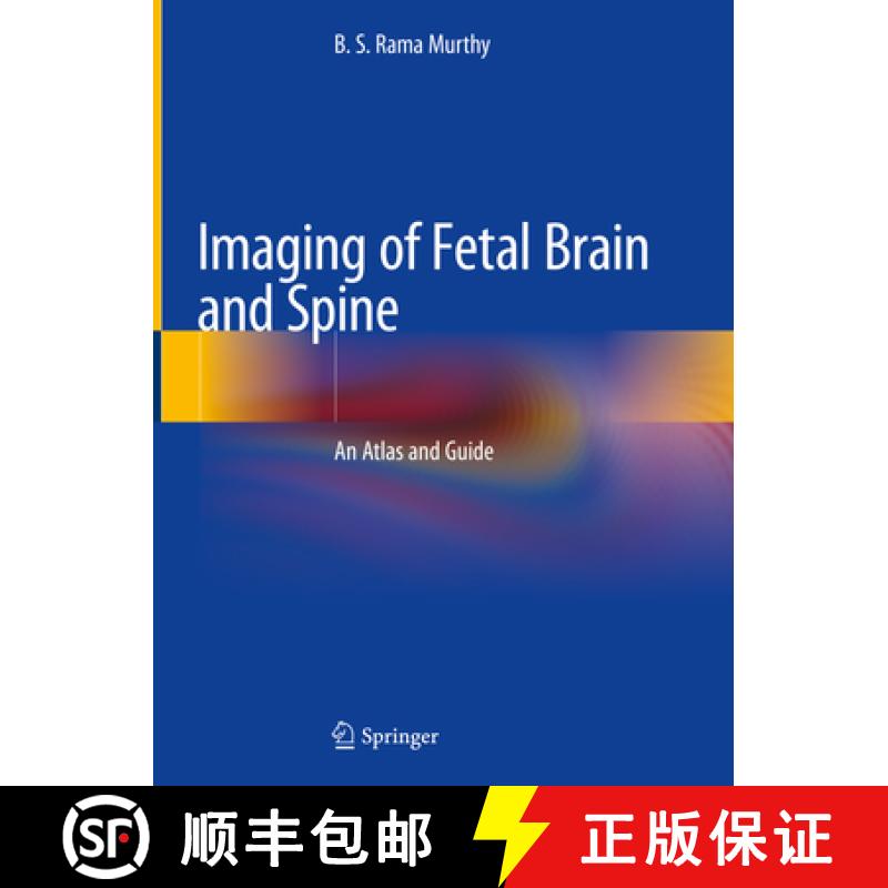 【3-4周达】Imaging of Fetal Brain and Spine: An Atlas and Guide [9789811358432]