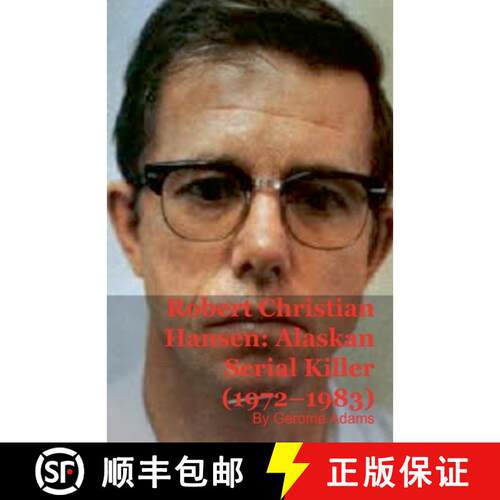 【3-4周达】Robert Christian Hansen: Alaskan Serial Killer (1972-1983) [9798232083748]