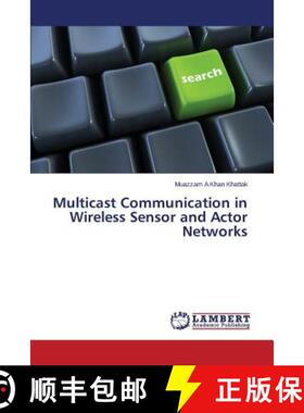 预订 Multicast Communication in Wireless Sensor and Actor Networks [9783659597312]