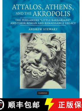 【3-4周达】Attalos, Athens, and the Akropolis: The Pergamene 'Little Barbarians' and Their Roman and ... [9780521831635]