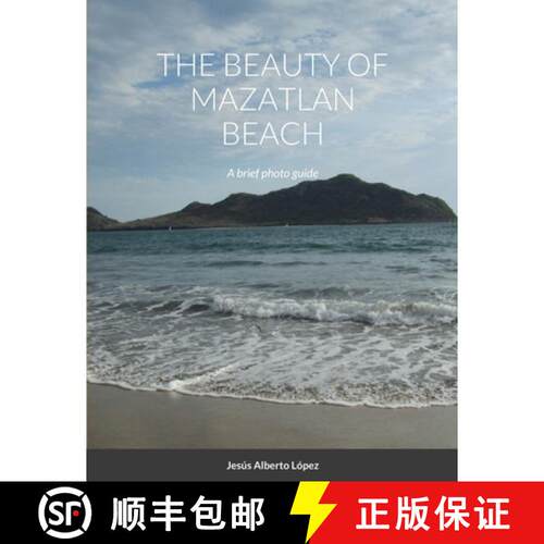 【3-4周达】The beauty of Mazatlan beach - A brief photo guide: A brief photo guide [9781716818646]