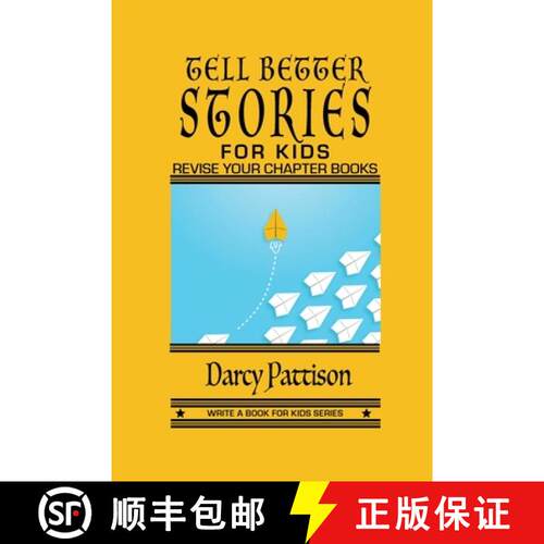 【3-4周达】Tell Better Stories for Kids: Revise Your Chapter Book [9781629443263]