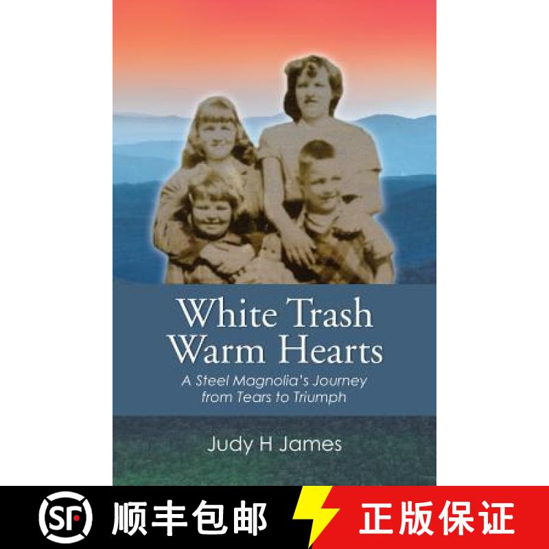 【2-3周达】White Trash Warm Hearts: A Steel Magnolia's Journey from Tears to Triumph [9781982223045]