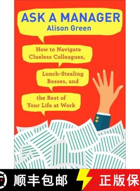 【3-4周达】Ask a Manager: How to Navigate Clueless Colleagues, Lunch-Stealing Bosses, and the Rest of... [9780399181818]