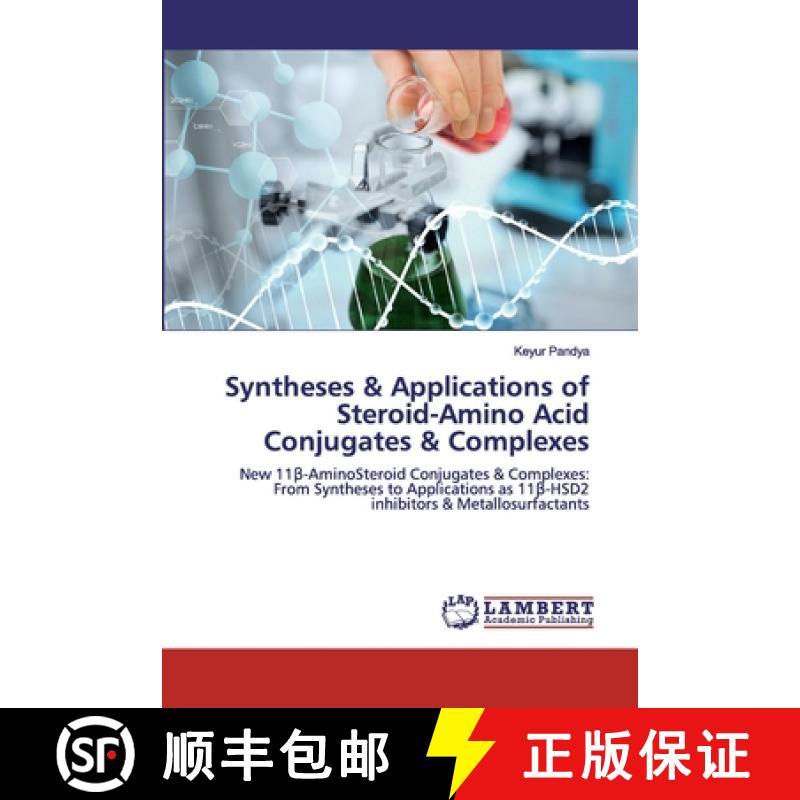 预订 Syntheses & Applications of Steroid-Amino Acid Conjugates & Complexes [9786139845354]