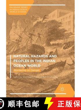 【3-4周达】Natural Hazards and Peoples in the Indian Ocean World : Bordering on Danger [9781349956586]