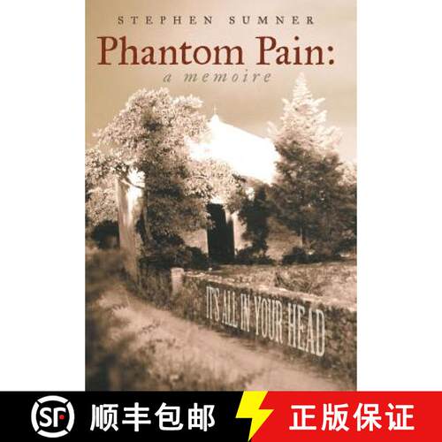 【3-4周达】精装 Phantom Pain: A Memoire: It's All in Your Head [9781480812963]