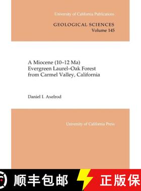 【3-4周达】A Miocene (10-12 Ma) Evergreen Laurel-Oak Forest from Carmel Valley, California: Volume 14... [9780520098398]