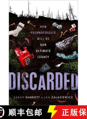 【3-4周达】Discarded: How Technofossils Will Be Our Ultimate Legacy [9780192869333]