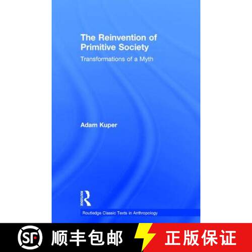 【3-4周达】精装 The Reinvention of Primitive Society: Transformations of a Myth [9781138282643]