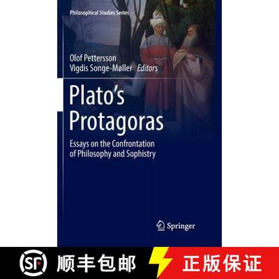 【4周达】Plato's Protagoras : Essays on the Confrontation of Philosophy and Sophistry [9783319833248]