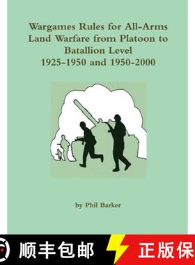 【3-4周达】Wargames Rules for All-arms Land Warfare from Platoon to Battalion Level. [9781326601997]