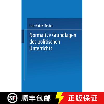 【3-4周达】Normative Grundlagen des politischen Unterrichts : Dokumentation und Analyse [9783663109112]
