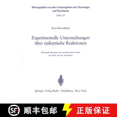 【3-4周达】Experimentelle Untersuchungen über epileptische Reaktionen : Chronische Reizungen des sen... [9783540042792]