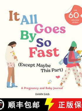 【3-4周达】It All Goes by So Fast (Except Maybe This Part): A Pregnancy and Baby Journal [9781797220093]