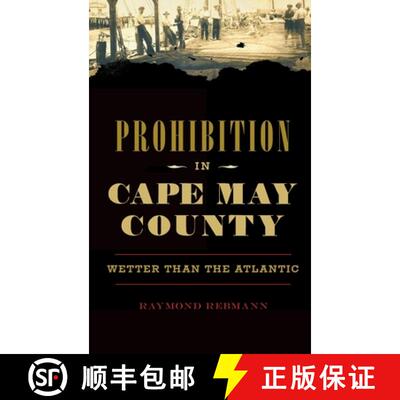 【3-4周达】Prohibition in Cape May County: Wetter Than the Atlantic [9781540240217]